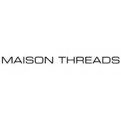 Maison Threads